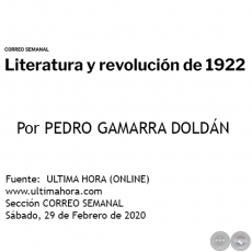 LITERATURA Y REVOLUCIN DE 1922 - Por PEDRO GAMARRA DOLDN - Sbado, 29 de Febrero de 2020